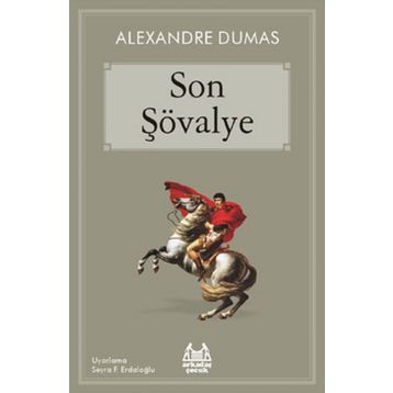Son Şövalye - Alexandre Dumas (ISBN:9789755096766)