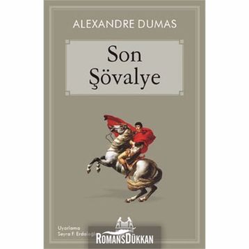 Son Şövalye - Alexandre Dumas (ISBN:9789755096766)