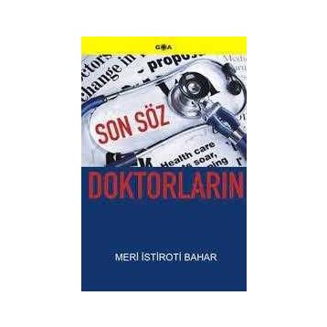 SON SÖZ DOKTORLARIN - MERI İSTİROTİ BAHAR