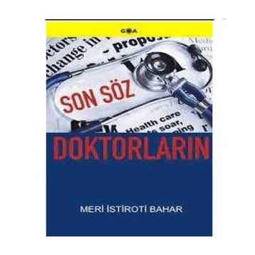 SON SÖZ DOKTORLARIN - MERI İSTİROTİ BAHAR