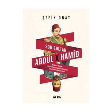 Son Sultan Abdülhamid - Şefik Onat