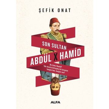 Son Sultan Abdülhamid - Şefik Onat