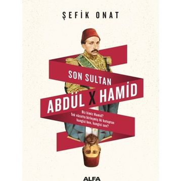 Son Sultan Abdülhamid - Şefik Onat