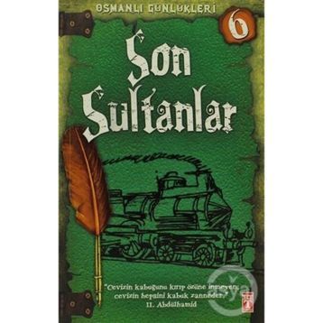SON SULTANLAR OSMANLI GÜNLÜKLERI - SEVINÇ KUŞOĞLU