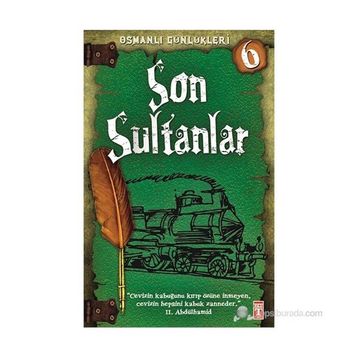 SON SULTANLAR OSMANLI GÜNLÜKLERI - SEVINÇ KUŞOĞLU