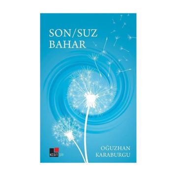 Son / Suz Bahar - Oğuzhan Karaburgu