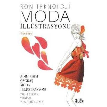 Son Teknoloji Moda İllüstrasyonu - Adım Adım Çağdaş Moda İllüstrasyonu - Bilge Kültür Sanat
