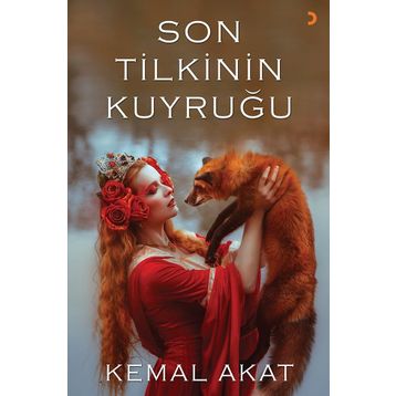 Son Tilkinin Kuyruğu / Kemal Akat