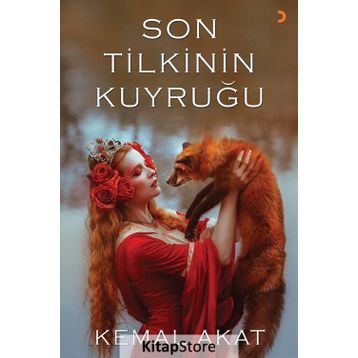 Son Tilkinin Kuyruğu / Kemal Akat