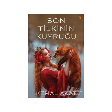 Son Tilkinin Kuyruğu / Kemal Akat