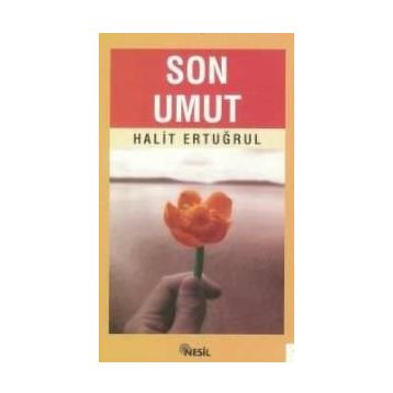 SON UMUT - HALIT ERTUĞRUL