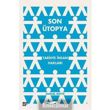 Son Ütopya Tarihte İnsan Hakları - Samuel Moyn