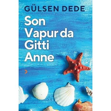 Son Vapur Da Gitti Anne - Gülsen Dede