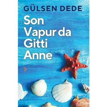 Son Vapur Da Gitti Anne - Gülsen Dede