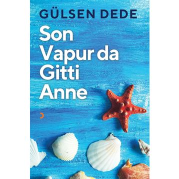 Son Vapur Da Gitti Anne - Gülsen Dede