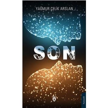 Son - Yağmur Çelik Arslan - Dorlion Yayınevi
