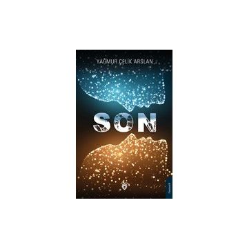 Son - Yağmur Çelik Arslan - Dorlion Yayınevi