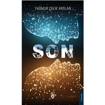 Son - Yağmur Çelik Arslan - Dorlion Yayınevi