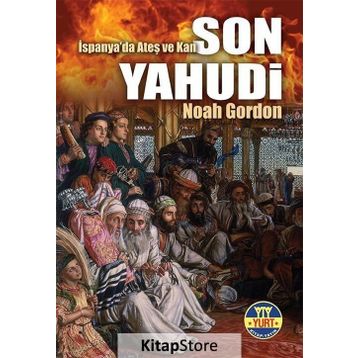 SON YAHUDI İSPANYA'DA ATEŞ VE KAN - NOAH GORDON