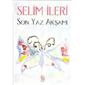 SON YAZ AKŞAMI - SELIM İLERİ