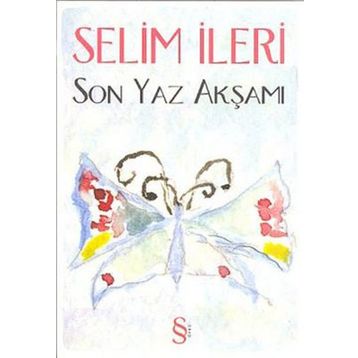 SON YAZ AKŞAMI - SELIM İLERİ