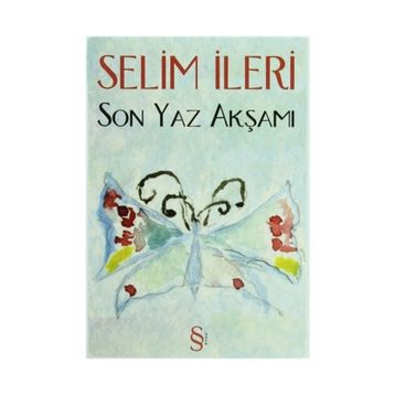 SON YAZ AKŞAMI - SELIM İLERİ