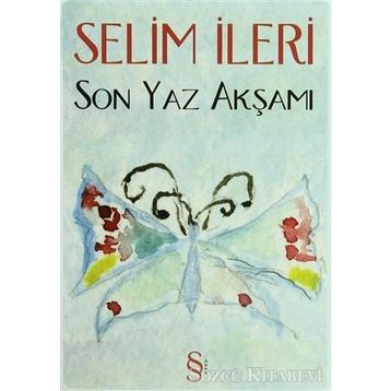 SON YAZ AKŞAMI - SELIM İLERİ