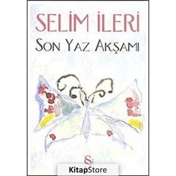 SON YAZ AKŞAMI - SELIM İLERİ