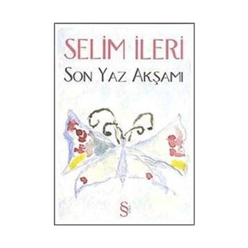 SON YAZ AKŞAMI - SELIM İLERİ