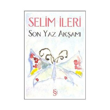 SON YAZ AKŞAMI - SELIM İLERİ
