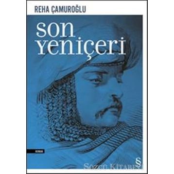 SON YENİÇERİ - REHA ÇAMUROĞLU