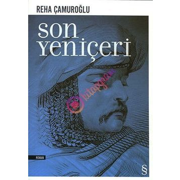 SON YENİÇERİ - REHA ÇAMUROĞLU