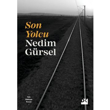 Son Yolcu - Nedim Gürsel - Doğan Kitap