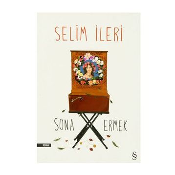 Sona Ermek - Selim İleri