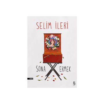 Sona Ermek - Selim İleri