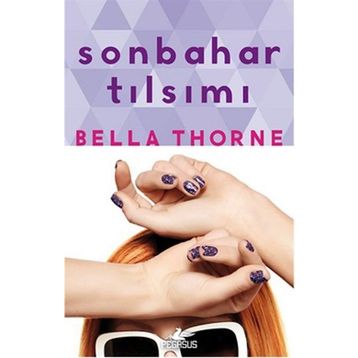 Sonbahar Tılsımı - Bella Thorne