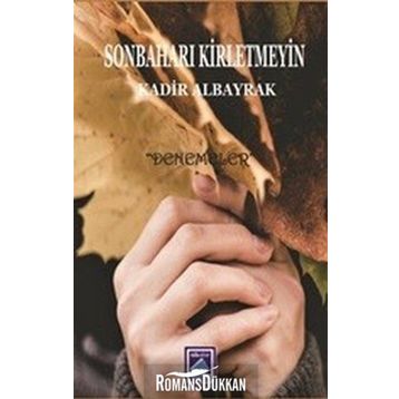 Sonbaharı Kirletmeyin - Kadir Albayrak