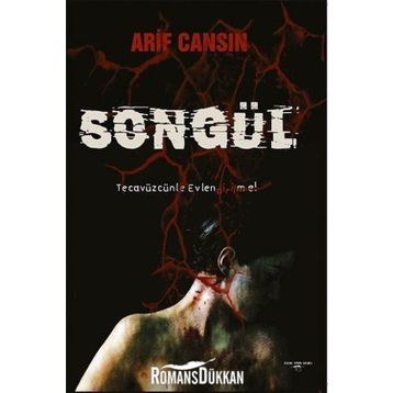 Songül-Tecavüzcünle Evlenme! - Arif Cansın