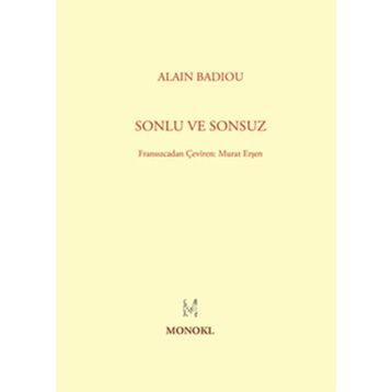 SONLU VE SONSUZ - ALAIN BADIOU