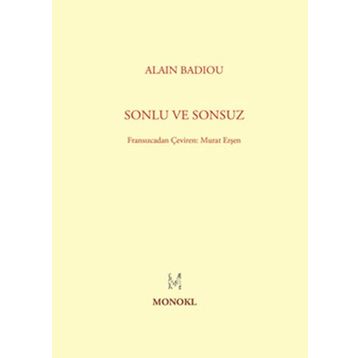 SONLU VE SONSUZ - ALAIN BADIOU