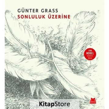 Sonluluk Üzerine - Günter Grass