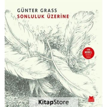 Sonluluk Üzerine - Günter Grass