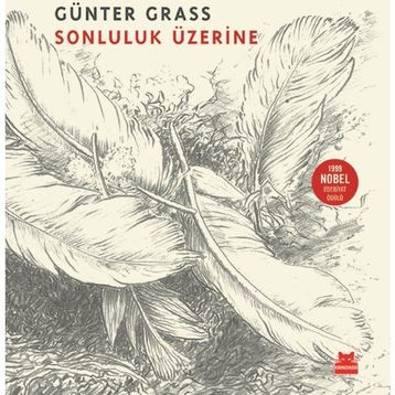 Sonluluk Üzerine - Günter Grass
