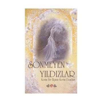 Sönmeyen Yıldızlar - Ahmet Efe