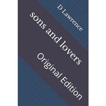 Sons and Lovers - David Herbert Lawrence