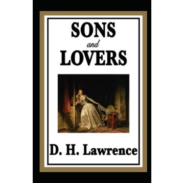 Sons and Lovers - David Herbert Lawrence