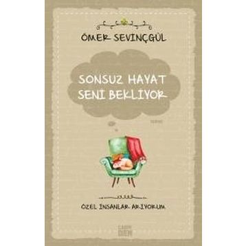 Sonsuz Hayat Seni Bekliyor - Ömer Sevinçgül
