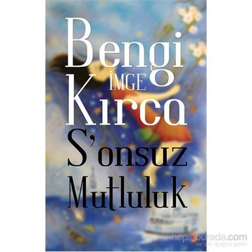 S’onsuz Mutluluk - Bengi İmge Kırca