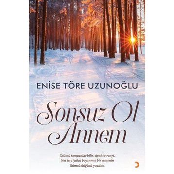Sonsuz Ol Annem - Enise Töre Uzunoğlu