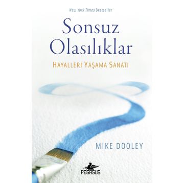 Sonsuz Olasılıklar - Mike Dooley